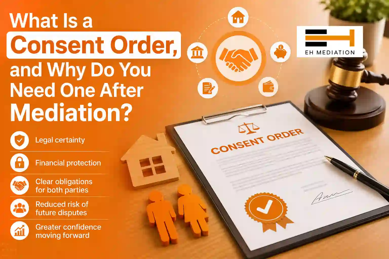 What Is a Consent Order, and Why Do You Need One After Mediation Windsor?
